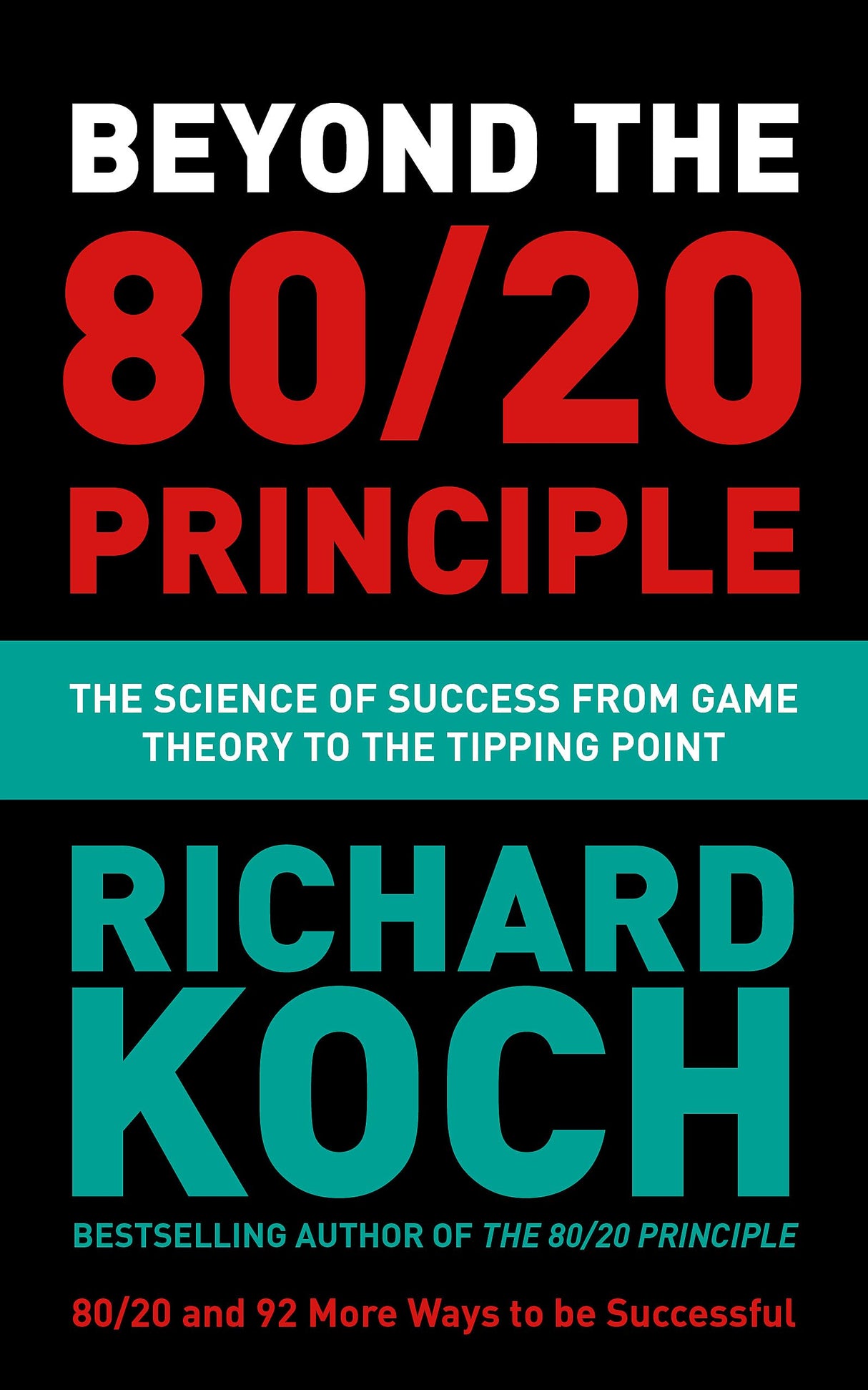 BEYOND THE 80/20 PRINCIPLE: THE SCIENCE OF SUCCESS FROM GAME THEORY TO THE TIPPING POINT - Retail Maharaj
