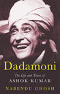 Dadamoni:The Life And Times Of Ashok Kumar - Retail Maharaj