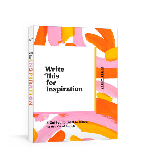 Write This for Inspiration: A Guided Journal for Getting the Most Out of Your Life - Retail Maharaj