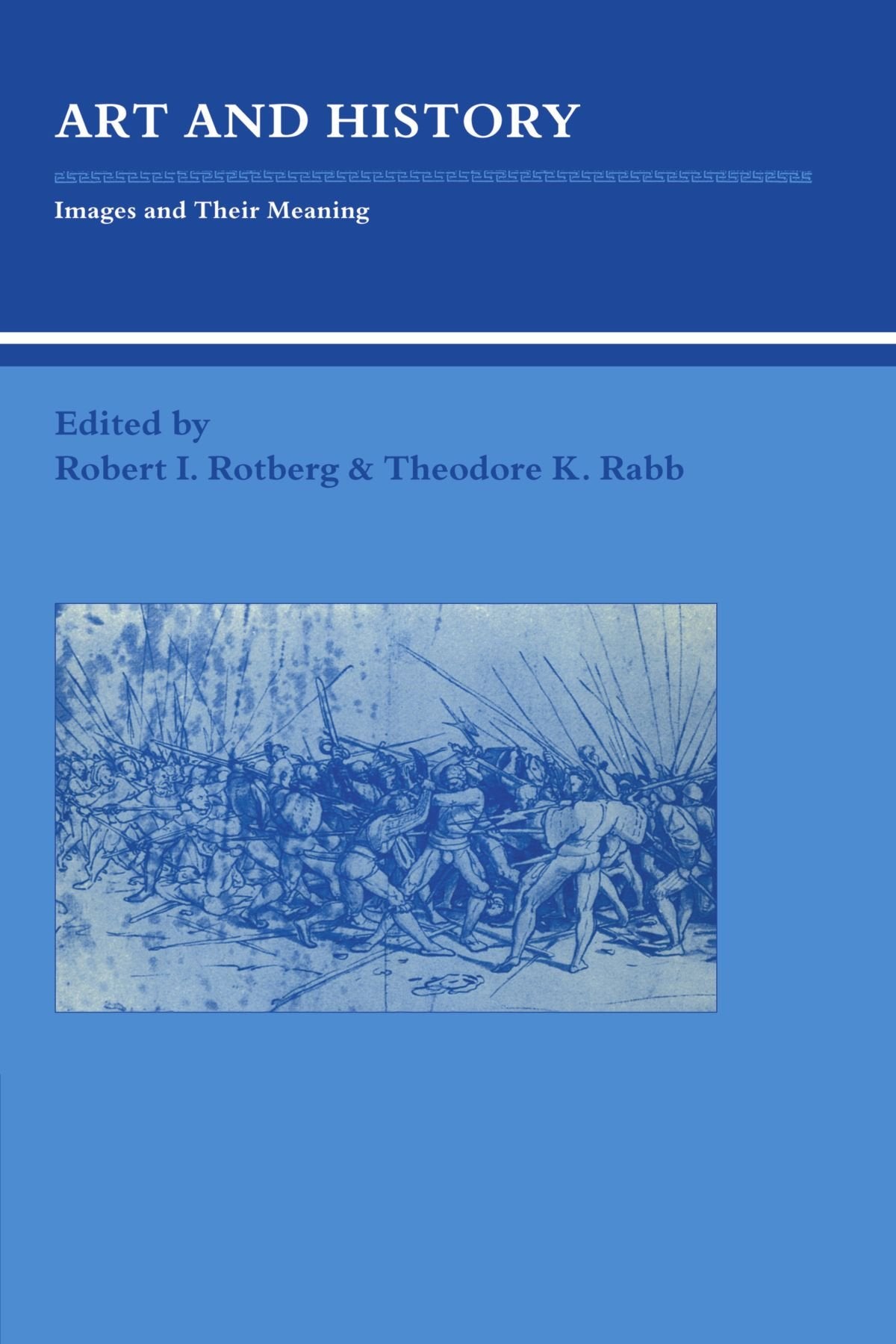 Art and History: Images and their Meaning (Studies in Interdisciplinary History) - Retail Maharaj