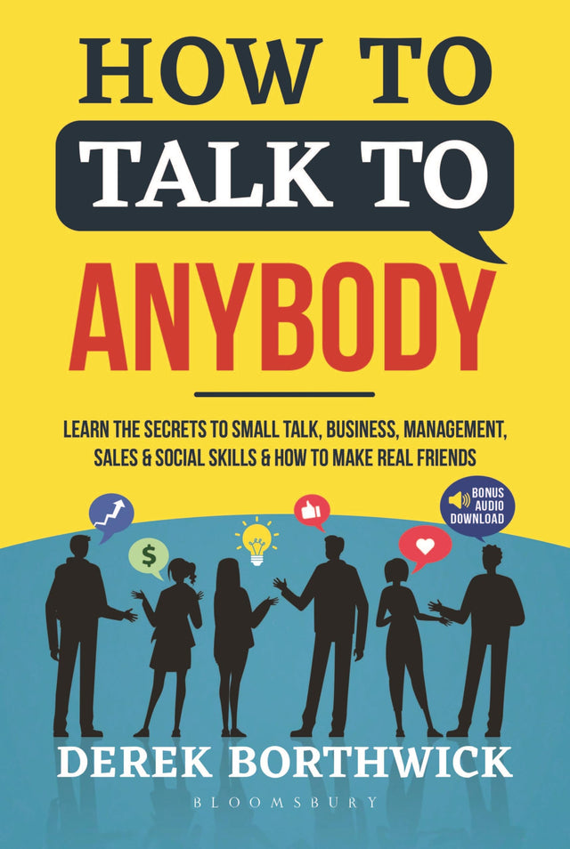 How to Talk to Anybody: Master Communication, Confidence and Social Skills | Build Charisma, Influence, Small Talk, Relationships and Business Success Using Psychology - Retail Maharaj