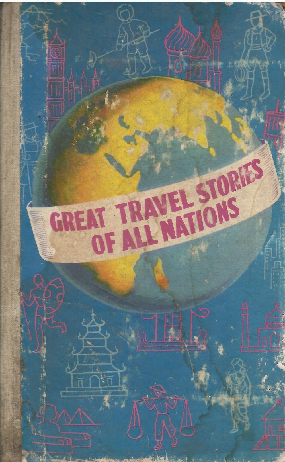 Great Travel Stories Of All Nations