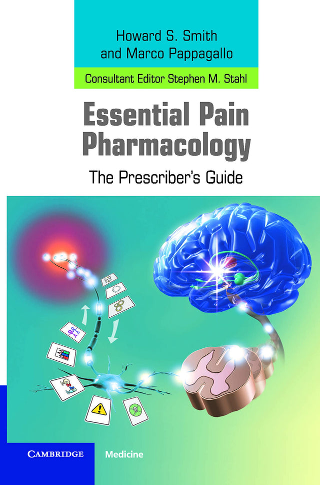 Essential Pain Pharmacology: The Prescriber's Guide - Retail Maharaj