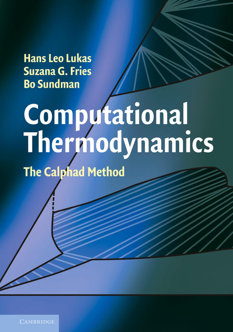 Computational Thermodynamics: The Calphad Method - Retail Maharaj