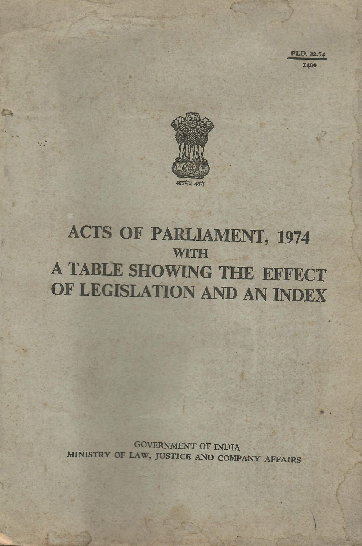 ACTS OF PARLIAMENT, 1974 WITH A TABLE SHOWING THE EFFECT OF LEGISLATION AND AN INDEX [Hardcover] MINISTRY OF LAW