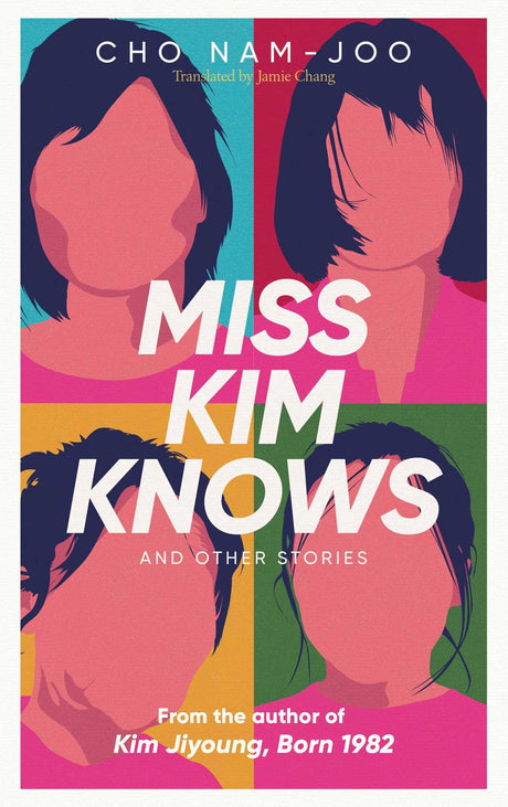 Miss Kim Knows and Other Stories: The sensational new work from the author of Kim Jiyoung, Born 1982 - Retail Maharaj