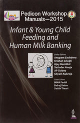 PEDICON WORKSHOP MANUALS-2015(IAP) INFANT & YOUNG CHILD FEEDING AND HUMAN MILK BANKING - Retail Maharaj