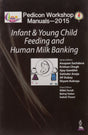 PEDICON WORKSHOP MANUALS-2015(IAP) INFANT & YOUNG CHILD FEEDING AND HUMAN MILK BANKING - Retail Maharaj