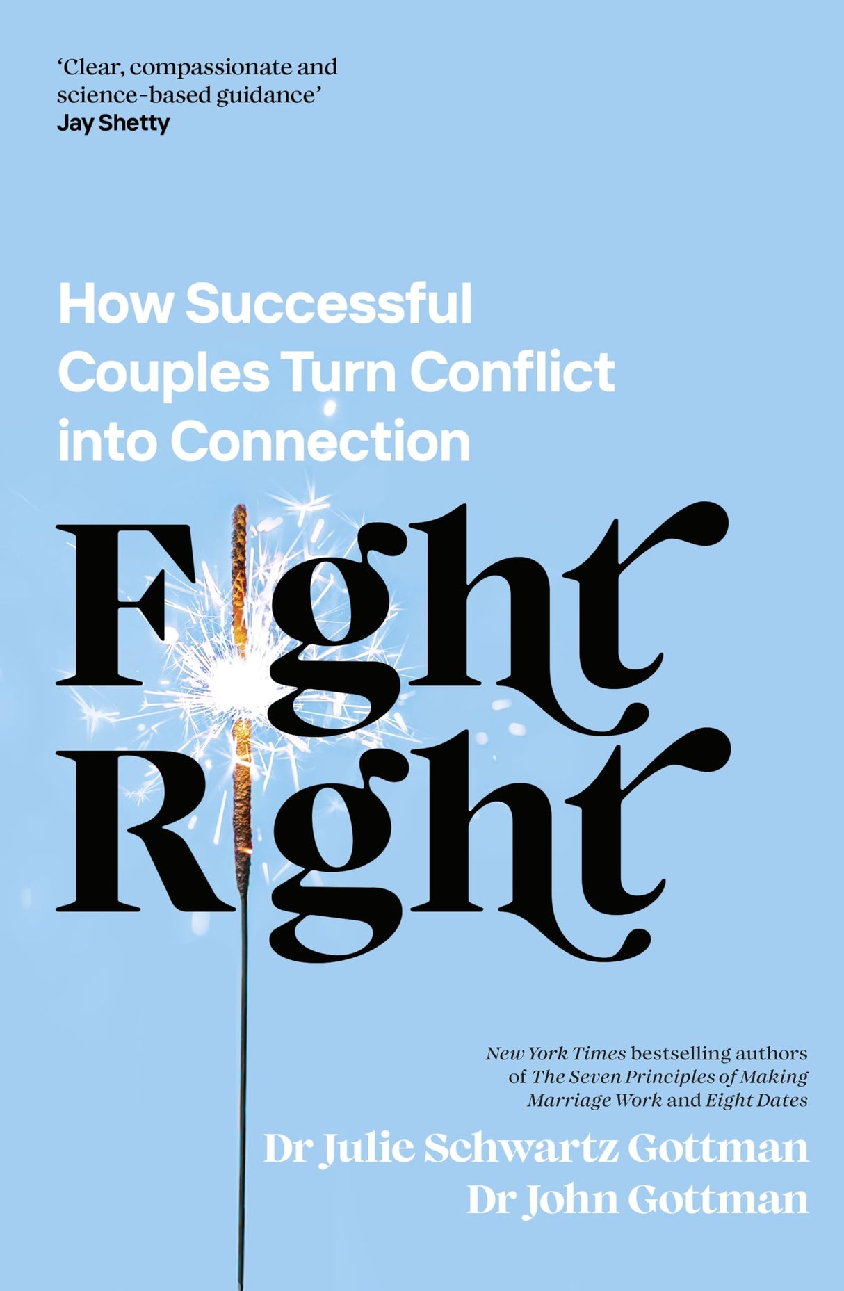 Fight Right: How Successful Couples Turn Conflict into Connection - Retail Maharaj
