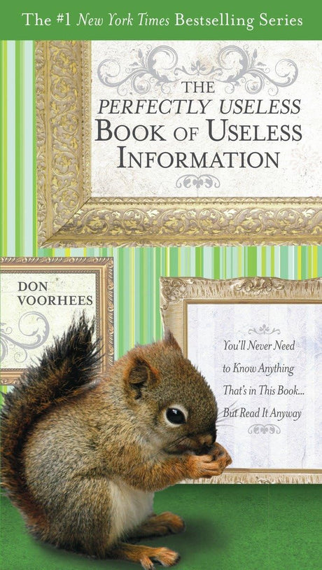 The Perfectly Useless Book of Useless Information: You'll Never Need to Know Anything That's in This Book...But Read It Anyway - Retail Maharaj