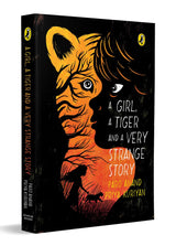A Girl, a Tiger and a Very Strange Story: | Themes of Friendship, Resilience, Courage, Social Activism, Animal-Human Conflict | Beautiful B&W Illustrations | Ages 10 + - Retail Maharaj