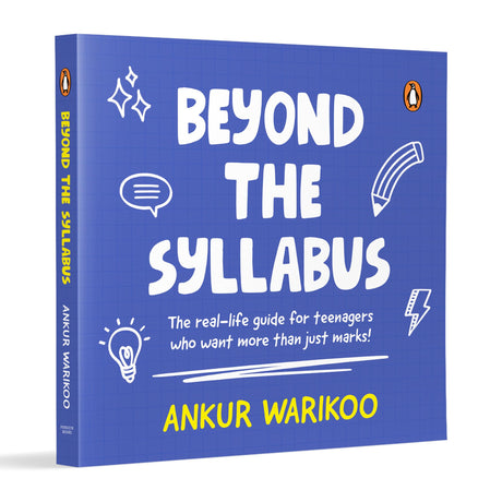 Beyond the Syllabus: The Real-Life Guide for Teenagers Who Want More than Just Marks | Build Confidence, Learn Money Skills, Navigate Relationships & ... Purpose | From India’s Number One Influencer - Retail Maharaj