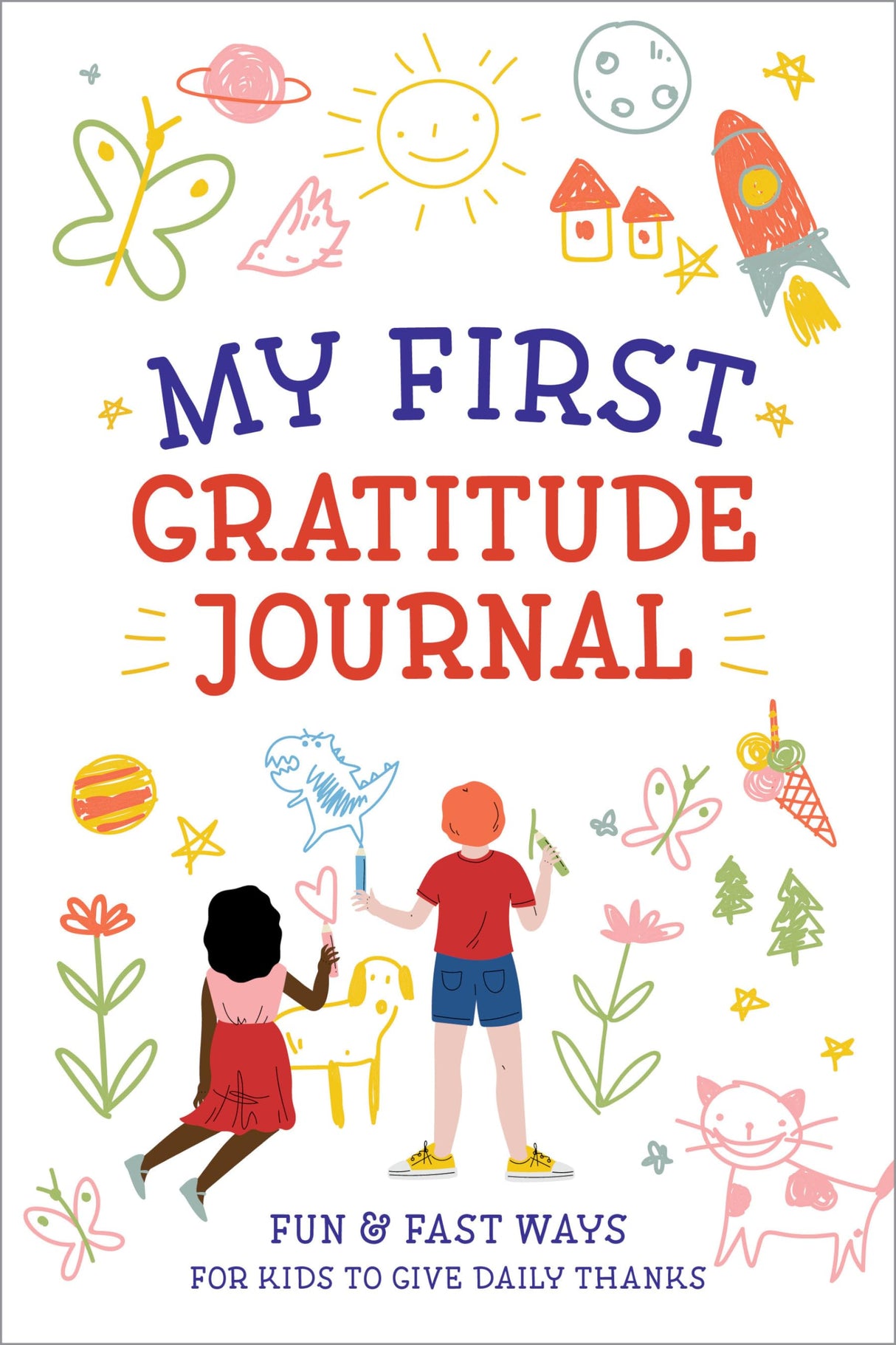My First Gratitude Journal: Fun and Fast Ways for Kids to Give Daily Thanks - Retail Maharaj