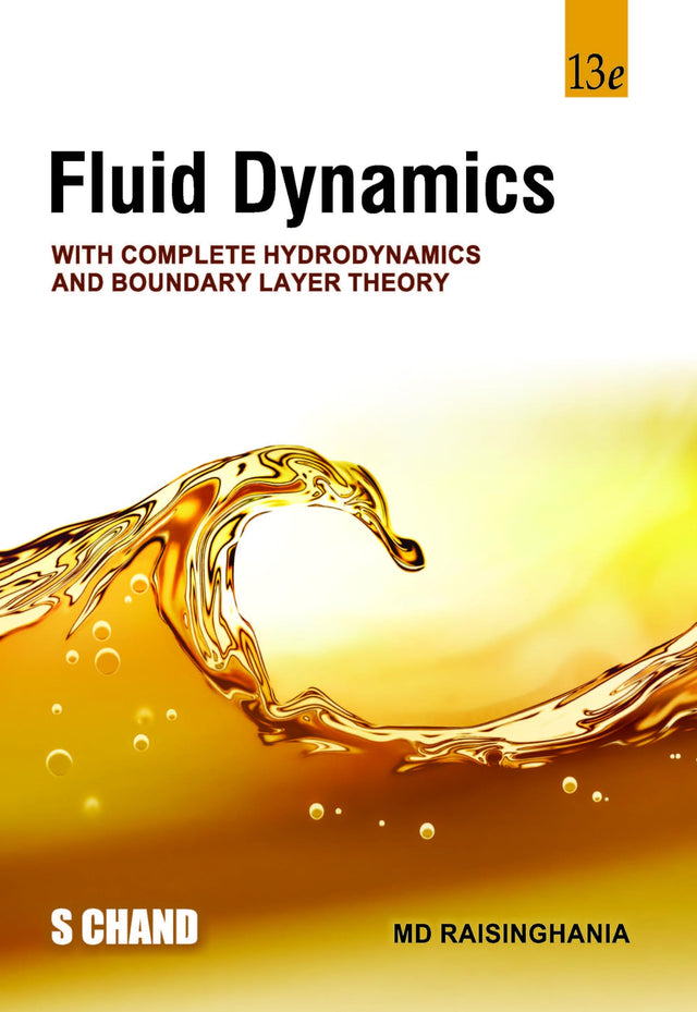 Fluid Dynamics: With Complete Hydrodynamics And Boundary Layer Theory (13/e) - Retail Maharaj