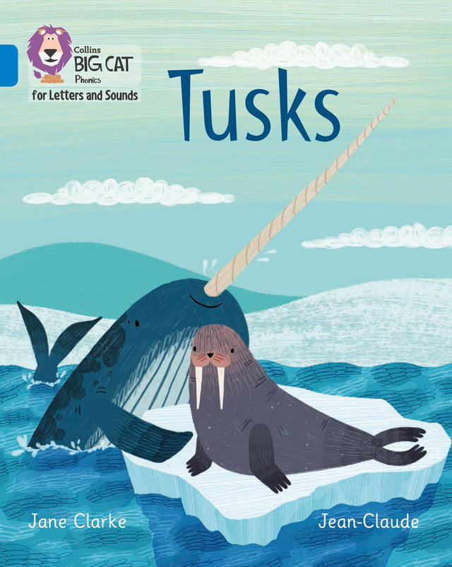 Tusks: Band 04/Blue (Collins Big Cat Phonics for Letters and Sounds) - Retail Maharaj