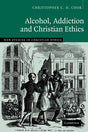 Alcohol, Addiction and Christian Ethics - Retail Maharaj