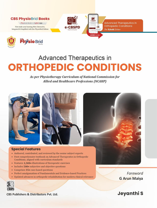 Advanced Therapeutics in Orthopedic Conditions ISBN - 9788197750076 | As per Physiotherapy Curriculum of National Commission for Allied and Healthcare Professions (NCAHP) - (PB 2026) - Retail Maharaj