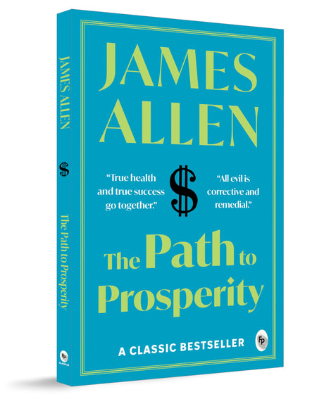 Greatest Works by James Allen (Set of 4 Books) - As a Man Thinketh; The Path to Prosperity; Shape Your Life And Your Destiny; The Life Triumphant: Mastering the Heart and Mind - Retail Maharaj