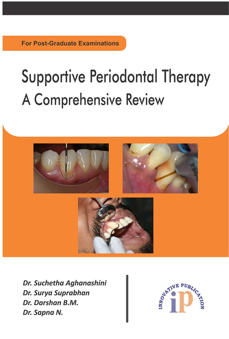 A Textbook of Supportive Periodontal Therapy : A Comprehensive Review For Post Graduate Students(Nov, 2019) - Retail Maharaj