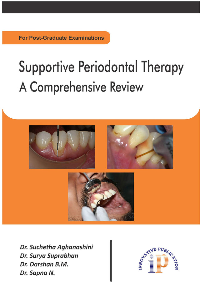 A Textbook of Supportive Periodontal Therapy : A Comprehensive Review For Post Graduate Students(Nov, 2019) - Retail Maharaj