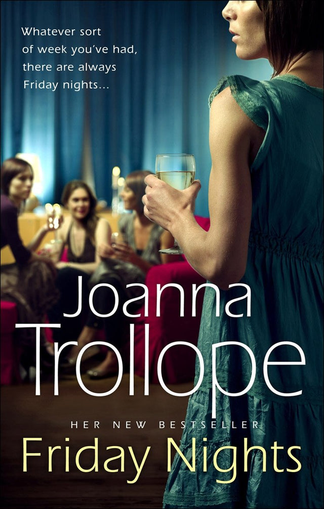 Friday Nights: an engrossing novel about female friendship – and its limits – from one of Britain’s best loved authors, Joanna Trollope - Retail Maharaj