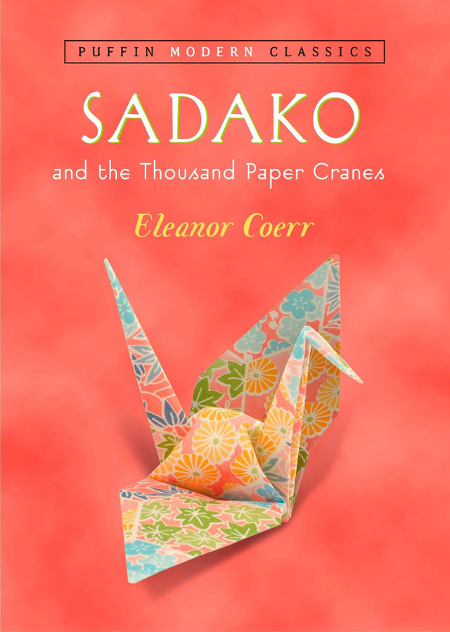 Sadako and the Thousand Paper Cranes (Puffin Modern Classics) - Retail Maharaj