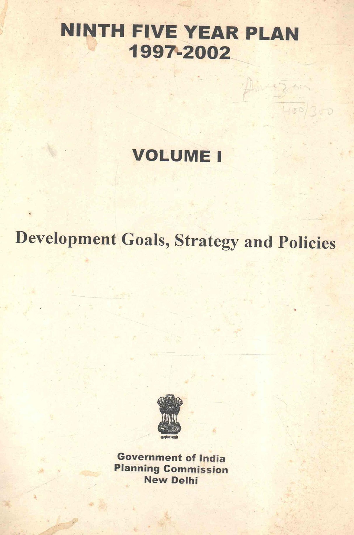 Ninth Five Year Plan 1997-2002 - Volume I - Development Goals, Strategy and Policies [Paperback] Planning Commission