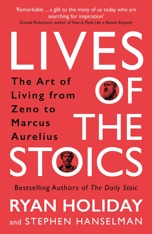 Lives of the Stoics: The Art of Living from Zeno to Marcus Aurelius - Retail Maharaj
