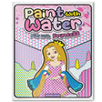 Paint with Water: Play with Princess Magical paint-with-water fun for kids | Just add water to bring princess scenes to life | Ages 3–6 | Mess-Free | 1+ Hour of Creative Play - Retail Maharaj