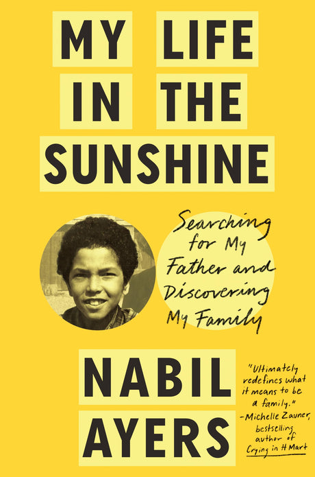 My Life in the Sunshine: Searching for My Father and Discovering My Family - Retail Maharaj