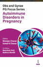 OBS AND GYNAE PG FOCUS SERIES AUTOIMMUNE DISORDERS IN PREGNANCY - Retail Maharaj