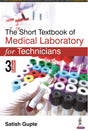 THE SHORT TEXTBOOK OF MEDICAL LABORATORY FOR TECHNICIANS - Retail Maharaj