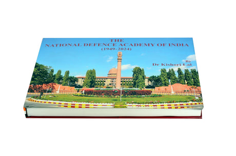 NATIONAL DEFENCE ACADEMY OF INDIA (1949- 2024) by Dr Kishori Lal - Retail Maharaj