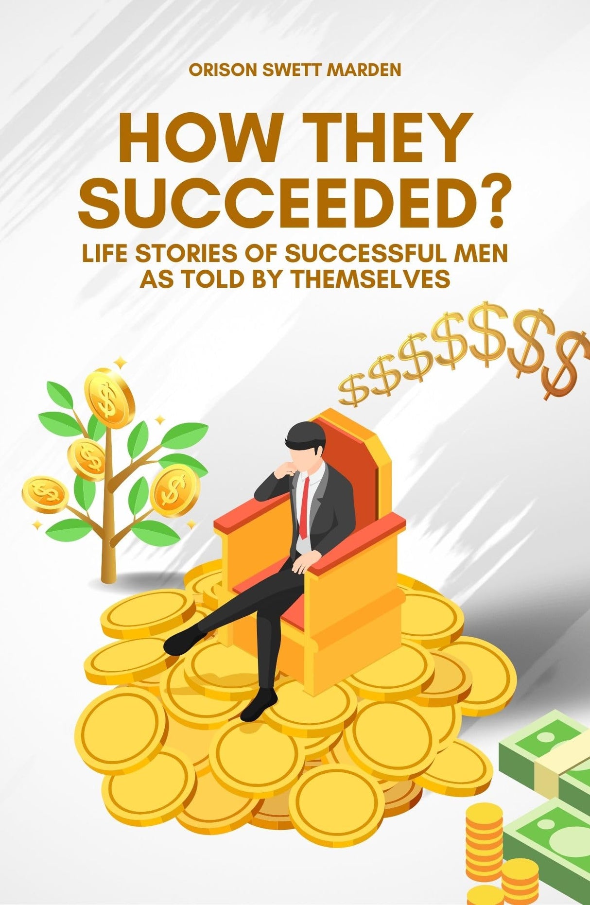 How They Succeeded : Life Stories of Successful Men Told by Themselves - Retail Maharaj