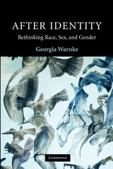 After Identity: Rethinking Race, Sex, and Gender (Contemporary Political Theory) - Retail Maharaj