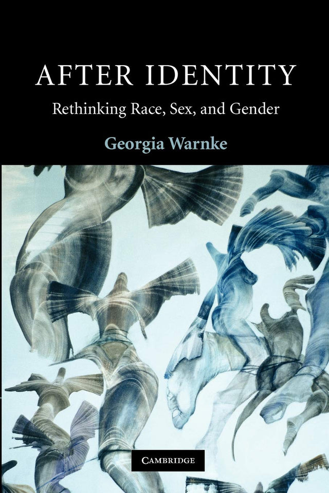 After Identity: Rethinking Race, Sex, and Gender (Contemporary Political Theory) - Retail Maharaj