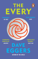 The Every: The electrifying follow up to Sunday Times bestseller The Circle - Retail Maharaj