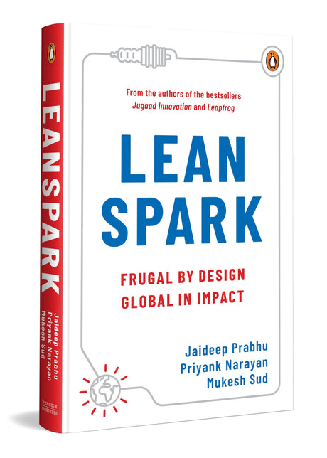 LeanSpark: Frugal by Design, Global in Impact | From the Bestselling Authors of Jugaad Innovation and Leapfrog | Entrepreneurship, Sustainable Business Growth & Leadership - Retail Maharaj