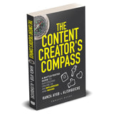 The Content Creator’s Compass: A Battle-Tested Guide to Succeeding Online as an Influencer and Brand - Retail Maharaj