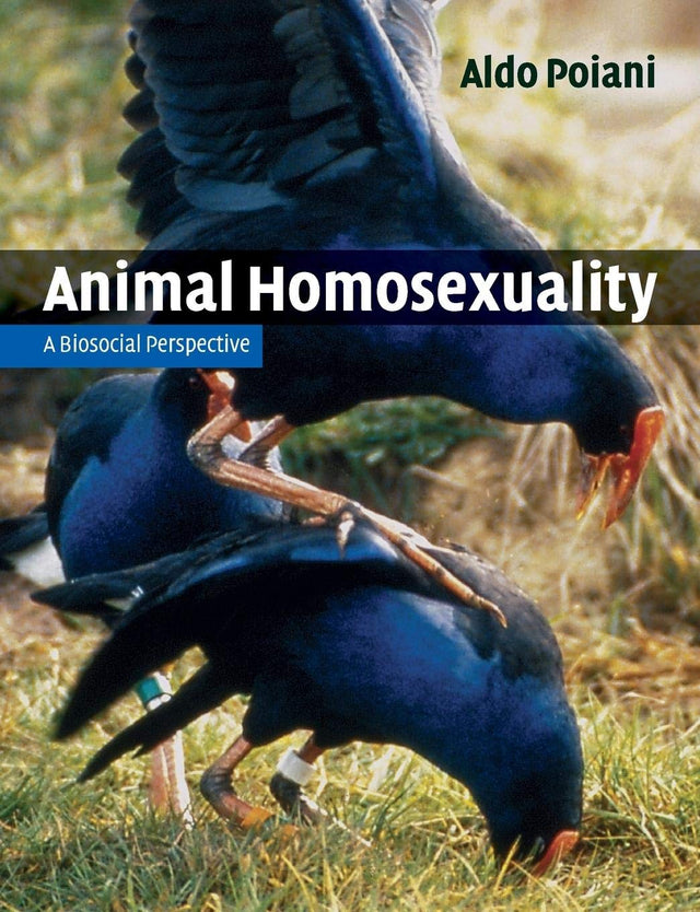 Animal Homosexuality: A Biosocial Perspective - Retail Maharaj