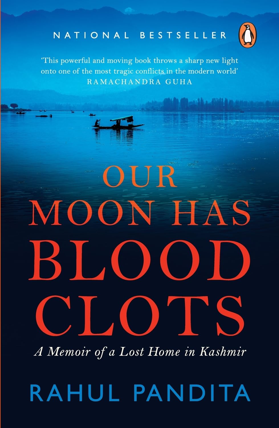 Our Moon Has Blood Clots: A Memoir of a Lost Home in Kashmir - Retail Maharaj