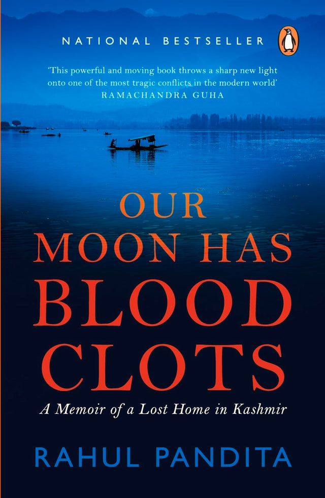 Our Moon Has Blood Clots: A Memoir of a Lost Home in Kashmir - Retail Maharaj