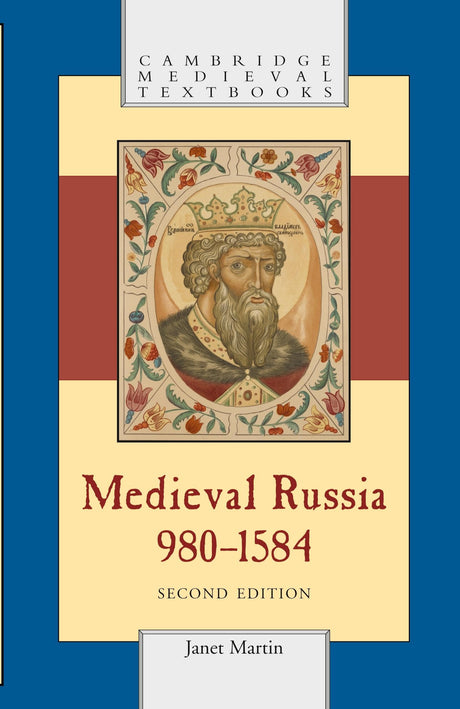 Medieval Russia, 980-1584 (Cambridge Medieval Textbooks) - Retail Maharaj