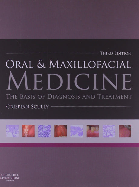 Oral and Maxillofacial Medicine: The Basis of Diagnosis and Treatment - Retail Maharaj