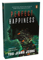 Perfect Happiness: A Gripping Korean Thriller by the Queen of Crime Fiction and the Bestselling South Korean Author - Retail Maharaj