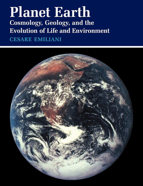 Planet Earth: Cosmology, Geology, and the Evolution of Life and Environment - Retail Maharaj