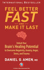 Feel Better Fast and Make It Last: Unlock Your Brain’s Healing Potential to Overcome Negativity, Anxiety, Anger, Stress, and Trauma - Retail Maharaj