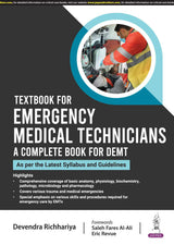 TEXTBOOK FOR EMERGENCY MEDICAL TECHNICIANS A COMPLETE BOOK FOR DEMT (AS PER THE LATEST SYLLABUS AND - Retail Maharaj