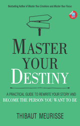 Master Your Destiny: A Practical Guide to Rewrite Your Story and Become the Person You Want to Be (Mastery Series Book 4) - Retail Maharaj