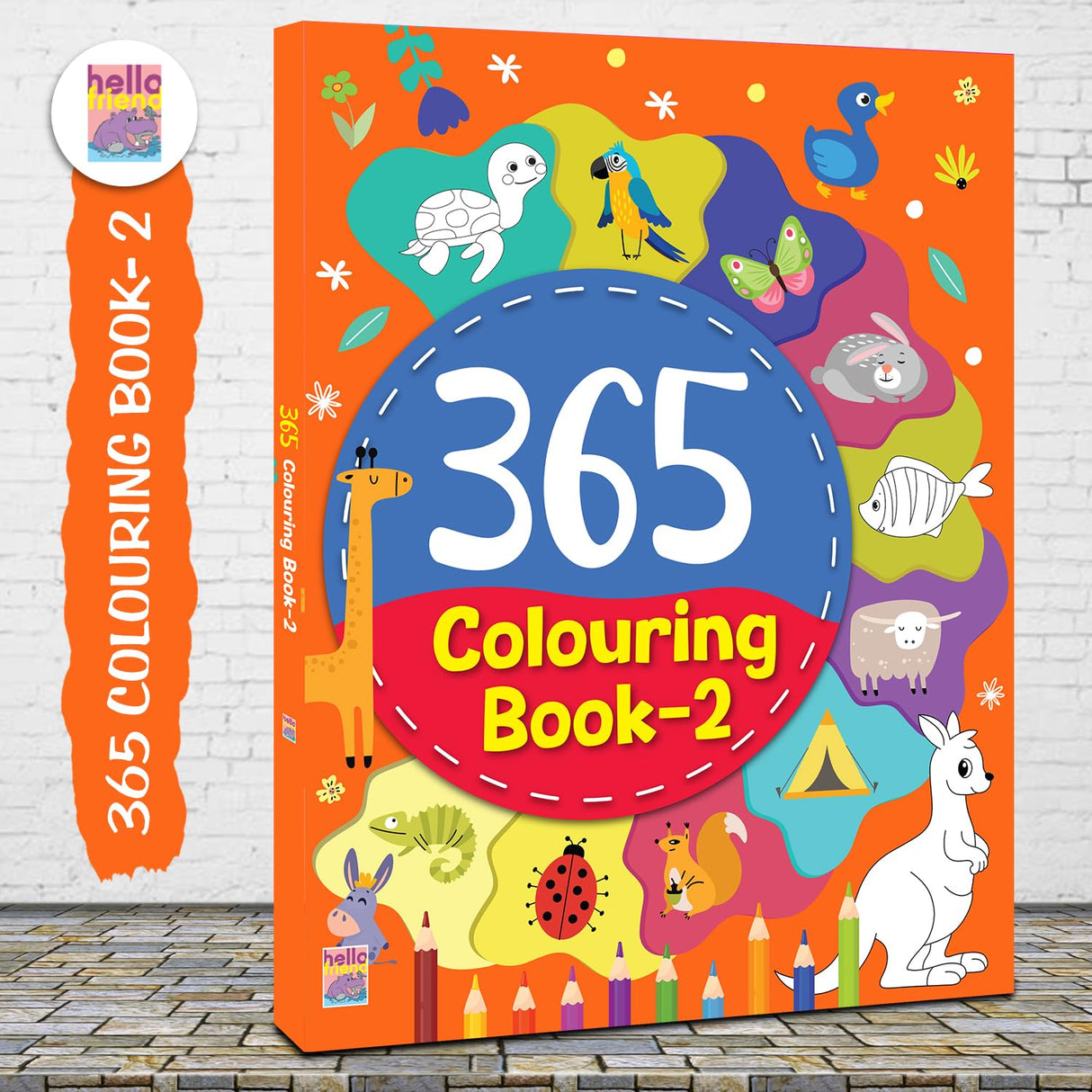 Hello Friend 365 Smart Coloring Book For Kids, Children and Toddlers: Best Big Picture Drawing and Painting Book with 365 Pages - Ages 2-8 Years - Retail Maharaj